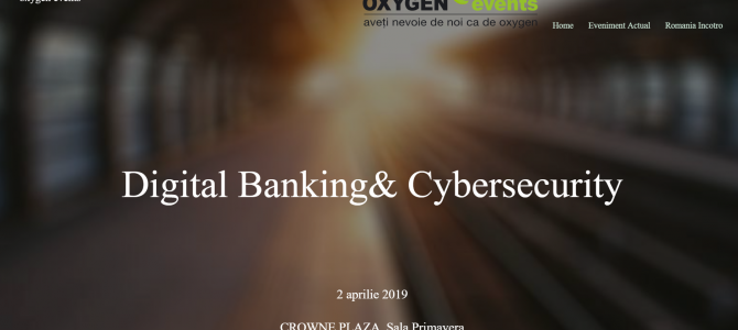 2 aprilie / Oxygen Events – Digital Banking and Cybersecurity