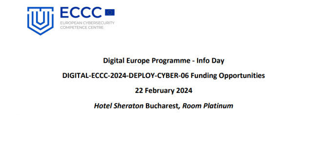 22 februarie / Digital Europe Programme – Info Day: DIGITAL-ECCC-2024-DEPLOY-CYBER-06 Funding Opportunities